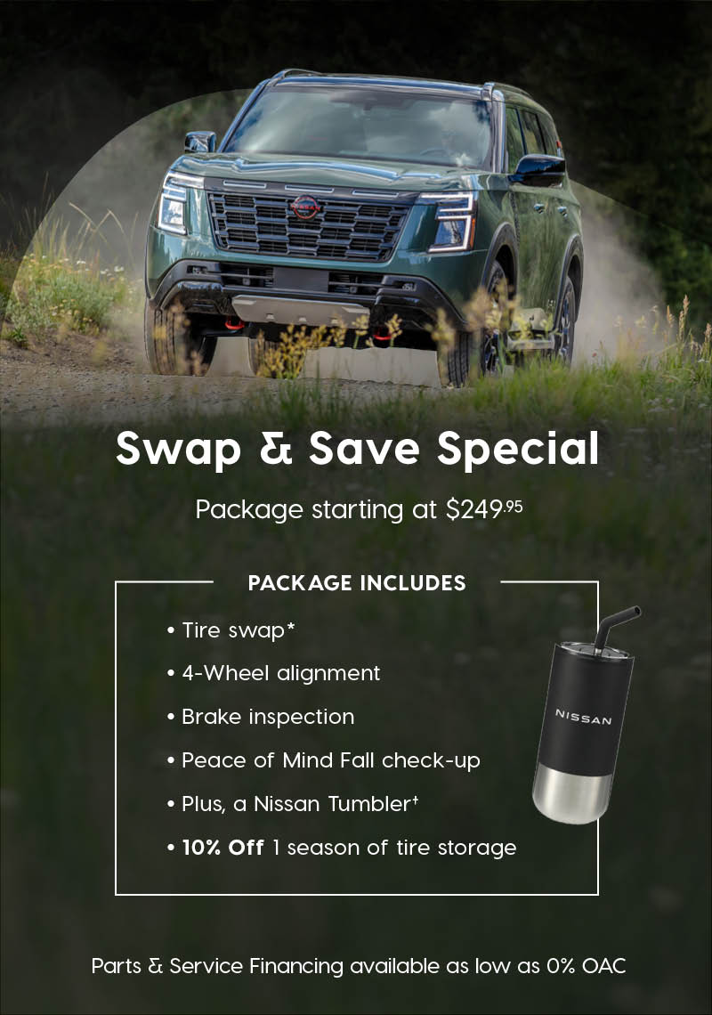 A Nissan SUV driving on a dirt trail, advertising a Swap & Save Special starting at $249.95, which includes a tire swap, 4-wheel alignment, brake inspection, Peace of Mind Fall check-up, a free Nissan tumbler, and 10% off one season of tire storage.
